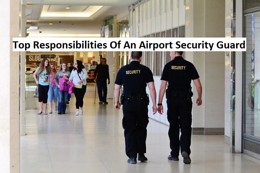Top Responsibilities Of An Airport Security Guard